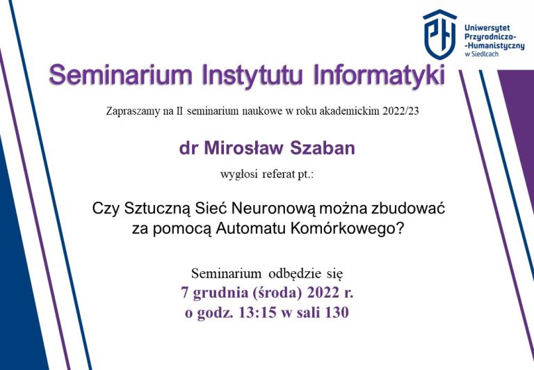 Seminarium „Czy Sztuczną Sieć Neuronową można zbudować za pomocą Automatu Komórkowego?”